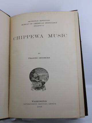 CHIPPEWA MUSIC Bureau of American Ethnology Bulletin 45.