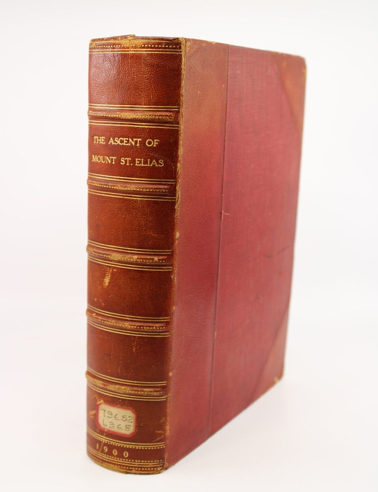 Item #119 The Ascent of Mount St. Elias [Alaska] By H.R.H. Prince Luigi Amedeo Di Savoia Duke of the Abruzzi. FILIPPO DE FILIPPI.