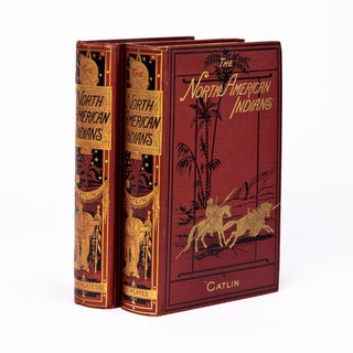 Item #123 North American Indians Being Letters and Notes on Their Manners, Customs, and...