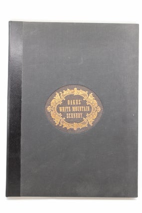 Item #127 Scenery of the White Mountains with Sixteen Plates, From the Drawings of Isaac Sprague....