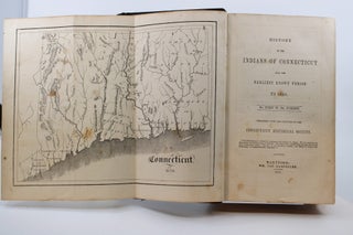 History of the Indians of Connecticut from the Earliest Known Period to 1850.