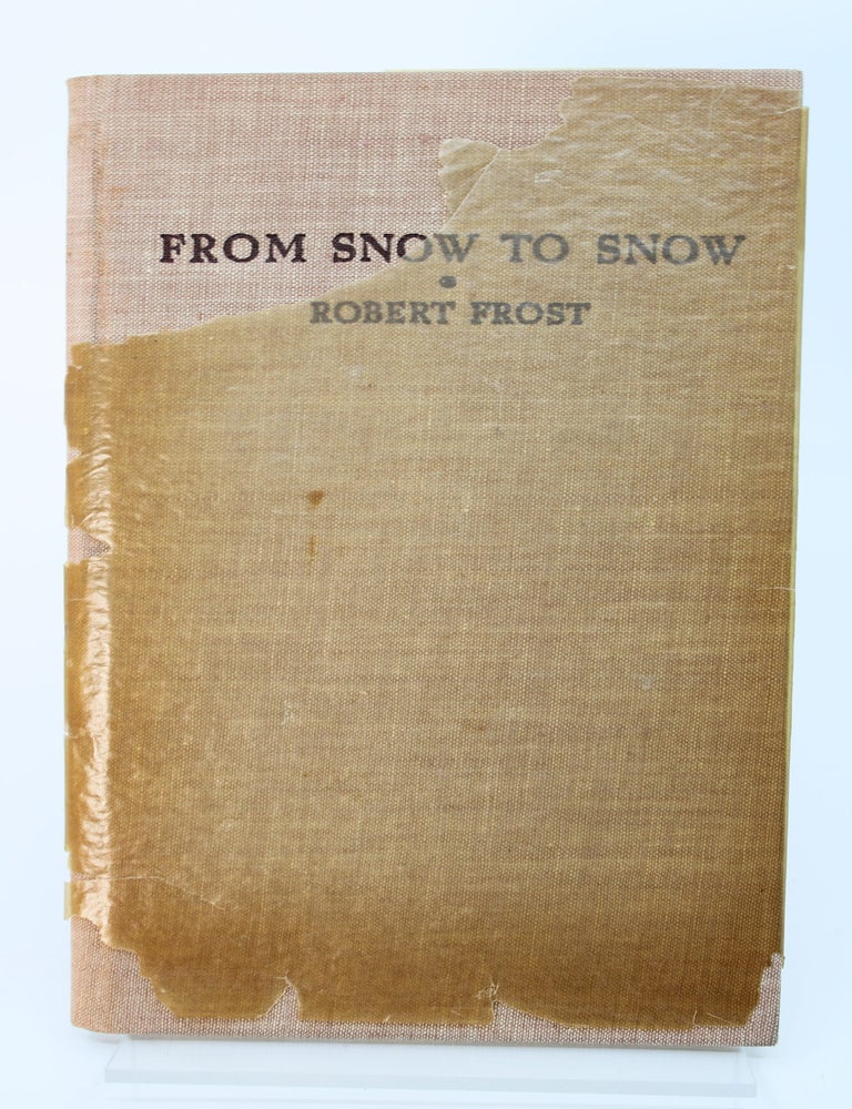 Item #161 From Snow to Snow. ROBERT FROST.