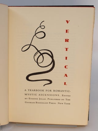Vertical: A Yearbook of Romantic-Mystic Ascensions.