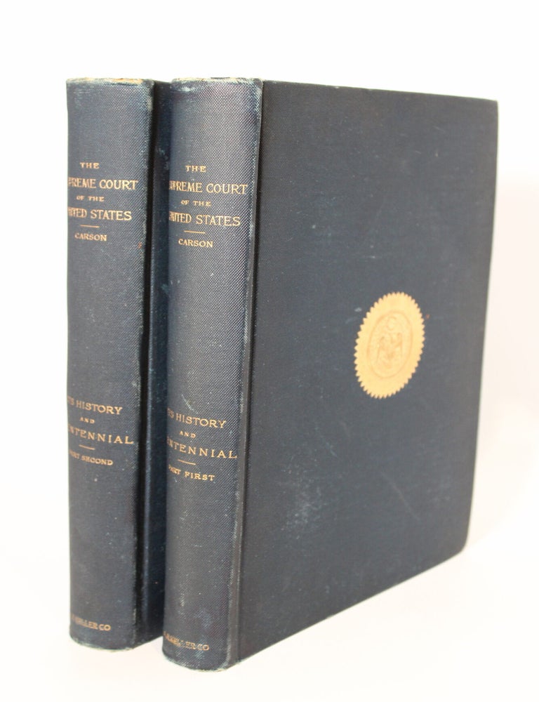 Item #197 The Supreme Court of the United States: Its History And Its Centennial Celebration. Hampton L. Carson.