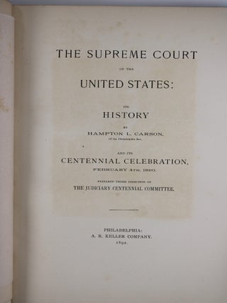 The Supreme Court of the United States: Its History And Its Centennial Celebration.