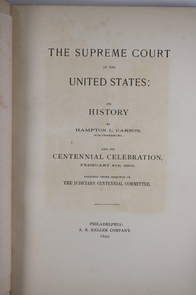 The Supreme Court of the United States: Its History And Its Centennial Celebration.