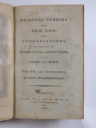 Original Stories from Real Life, with Conversations, Calculated to Regulate the Affections to Form the Mind to Truth and Goodness,