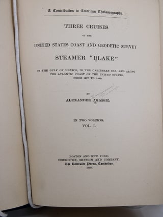 THREE CRUISES OF THE UNITED STATES COAST AND GEODETIC SURVEY STEAMER "BLAKE"