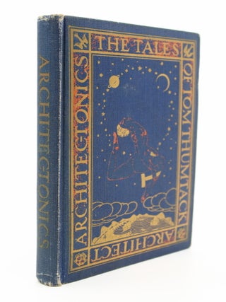 Item #236 Architectonics. The Tales of Tom Thumbtack [i.e., Frederick Squires] Architect....