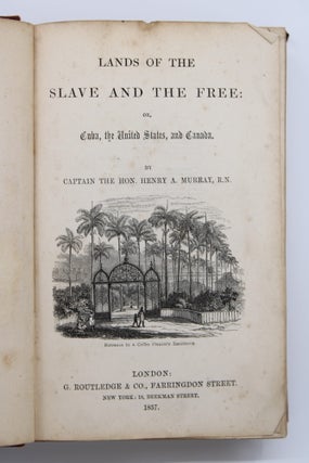 Lands of the Slave and the Free or, Cuba, the United States, and Canada
