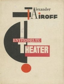 Item #94 "The Theater Unbound" Das entfesselte Theater [The Liberated Theater]. El Lissitzky, Александр Яковлевич Таиров.